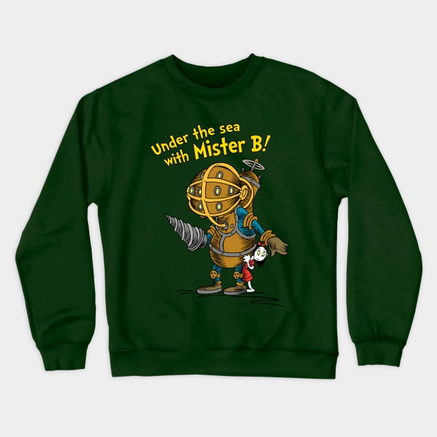 Under The Sea With Mister B! Crewneck Sweatshirt by DrFaustusAU